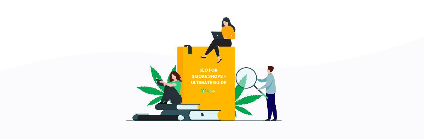 SEO for Smoke Shops - The Ultimate Guide